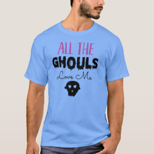 Alle Ghouls Liebe 91 T-Shirt