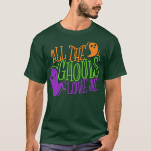 Alle Ghouls Liebe Ich, sonniges Halloween 20 T-Shirt