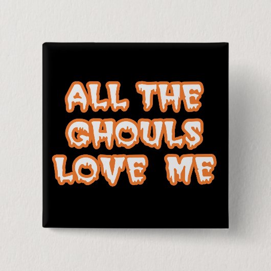 Alle Ghouls Liebe Me Square Black Button (Vorderseite)