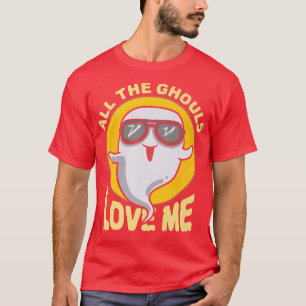Alle Ghouls Liebe Me Unglaublich witzig Halloween  T-Shirt