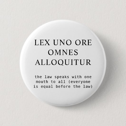 Alle gleich vor dem lateinischen Gesetz Zitat Button (Vorderseite)