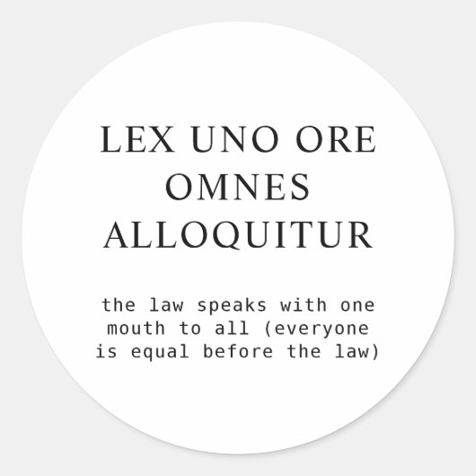 Alle gleich vor dem lateinischen Gesetz Zitat Runder Aufkleber (Vorderseite)