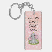 Alle großen Dinge fangen klein an Schlüsselanhänger (Vorderseite links)
