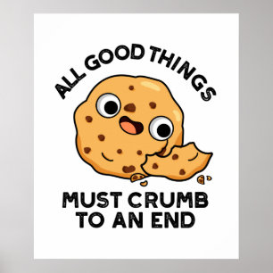 Alle guten Dinge knurren zu einem Ende lustigen Ke Poster