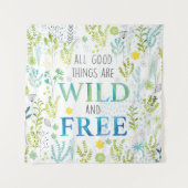 Alle guten Sachen sind wild und frei Wandteppich (Vorderseite (Horizontal))