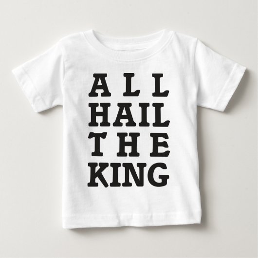 Alle Hagel König Baby T-shirt (Vorderseite)