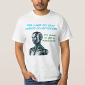 Alle Hagel zu unseren Roboter-Überlappungen T-Shirt (Vorderseite)