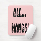 Alle Hände Mousepad (Mit Mouse)