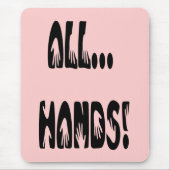 Alle Hände Mousepad (Vorne)