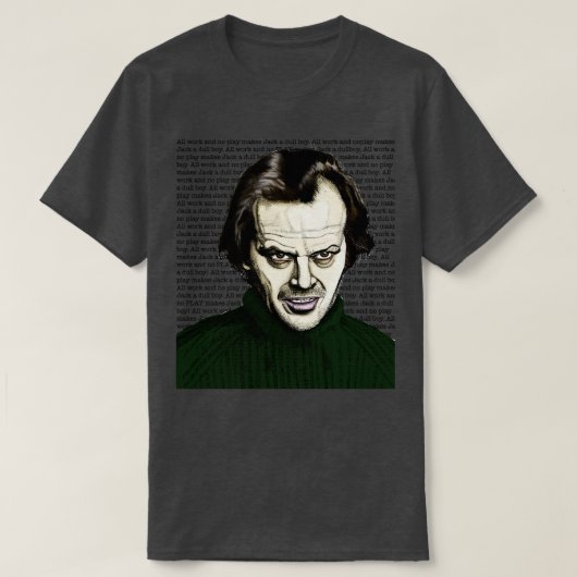 Alle harte Arbeit und kein Spiel T-Shirt (Design vorne)