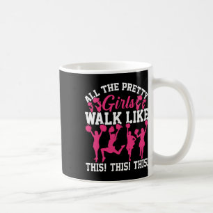 Alle hübschen Mädchen laufen so lustige Cheer Ch Kaffeetasse
