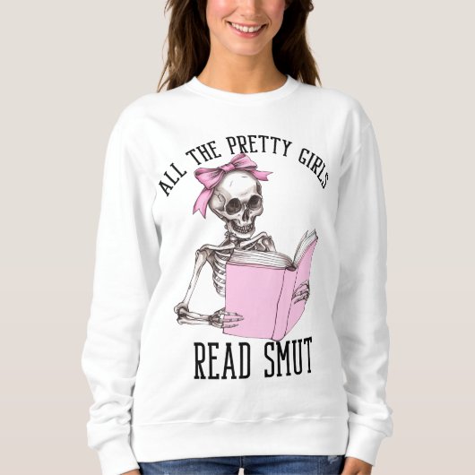 Alle Hübschen Mädchen lesen das Smut Smutty Book L Sweatshirt (Vorderseite)