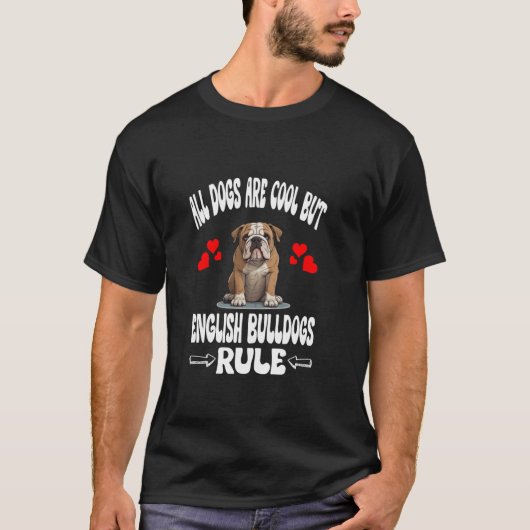 Alle Hunde sind Cool, aber die englischen Bulldogs T-Shirt (Vorderseite)