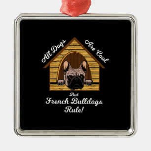Alle Hunde sind Cool, aber französische Bulldogs R Ornament Aus Metall