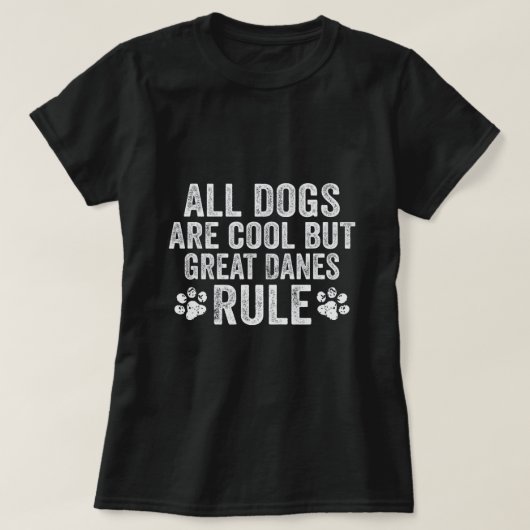 Alle Hunde sind Cool, aber Große Dänen regieren se T-Shirt (Design vorne)