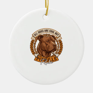 Alle Hunde sind cool, aber Pitbulls regieren Hunde Keramik Ornament