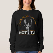 Alle im Hot Tub Cajun Festival Crayfish C Sweatshirt (Vorderseite)