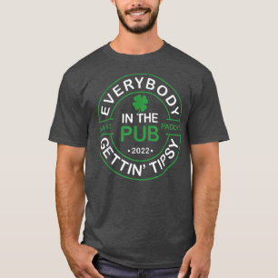 Alle im Pub bekommen Tipsy Saint Paddy's T-Shirt