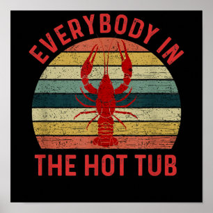 Alle in Hot Tub Funny Crawfish Langusten Poster