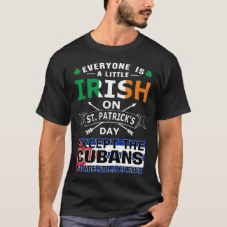 Alle irischen Kubaner St. Patrick Day T - Shirt
