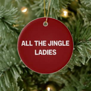 Alle Jingle-Damen Lustige Weihnachten passend  Keramik Ornament
