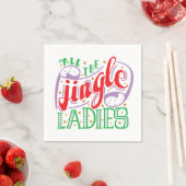 Alle Jingle Ladys Christmas | Napkin Serviette (Beispiel)