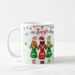 Alle Jingle Ladys Friends Sisters Weihnachten Kaffeetasse