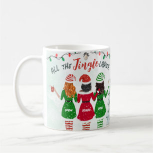 Alle Jingle Ladys Sisters Friends Christmas Kaffeetasse