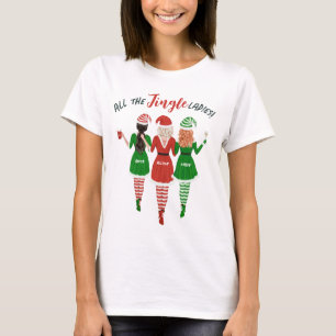 Alle Jingle Ladys Sisters Friends Christmas T-Shirt