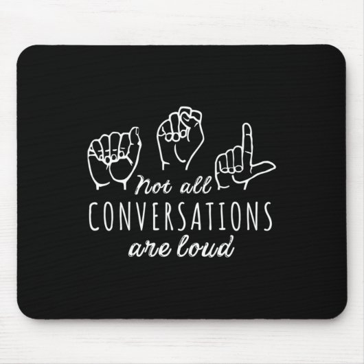 Alle Konversationen sind laute Asl American Sign L Mousepad (Vorne)