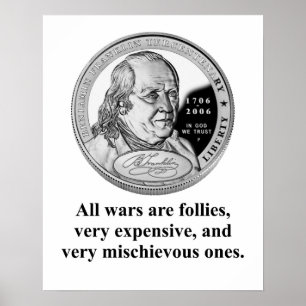 Alle Kriege sind Folter - Benjamin Franklin Poster
