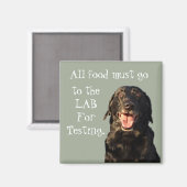 Alle Lebensmittel müssen an den Labrador Kühlschra Magnet (Vorderseite/Rückseite)