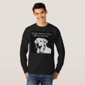 Alle Lebensmittel müssen zuerst zum Labrador gehen T-Shirt (Vorne ganz)