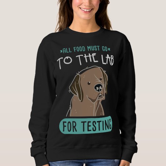 Alle Lebensmittel müssen zum Testen an den Labrado Sweatshirt (Vorderseite)