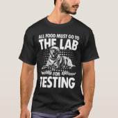 Alle Lebensmittel müssen zum Testen an den Labrado T-Shirt (Vorderseite)