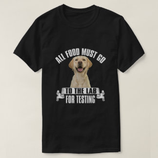 Alle Lebensmittel müssen zum Testen an den Labrado T-Shirt