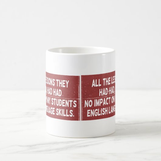 Alle Lehren, die sie gehabt hatten, hatten keine A Kaffeetasse (Mittel)