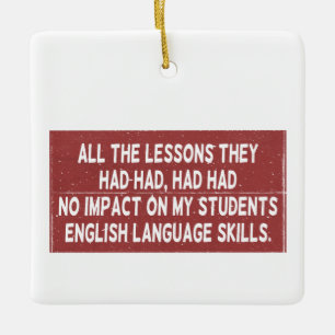 Alle Lehren, die sie gehabt hatten, hatten keine A Keramikornament