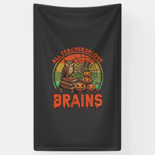 Alle Lehrer lieben Gehirne Halloween-Kürbisse Eule Banner