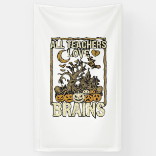 Alle Lehrer lieben Gehirne Halloween Spukhaus P Banner