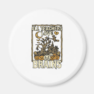Alle Lehrer lieben Gehirne Halloween Spukhaus P Magnet
