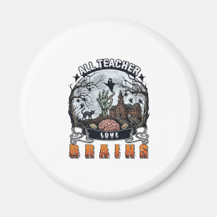 Alle Lehrer lieben Gehirne Halloween Zombie Hand H Magnet