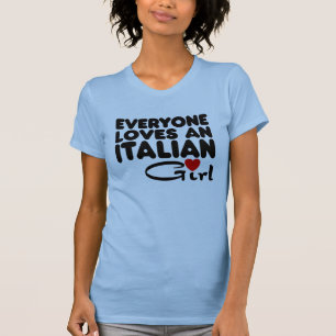 Alle Lieben ein italienisches Mädchen T-Shirt