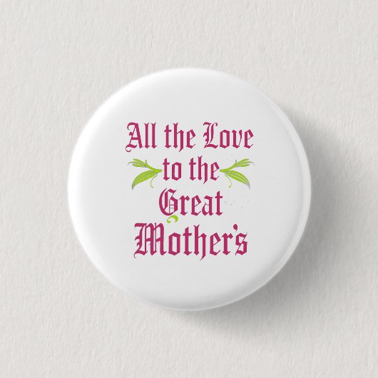 Alle Lieben für Großmütter Button (Vorderseite)