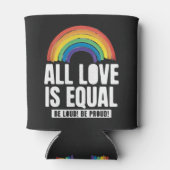Alle Lieben sind gleichberechtigte LGBT-Rechte-Rai Dosenkühler (Rückseite)