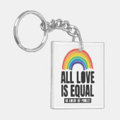 Alle Lieben sind gleichberechtigte LGBT-Rechte-Rai Schlüsselanhänger (Vorderseite links)