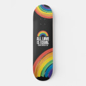 Alle Lieben sind gleichberechtigte LGBT-Rechte-Rai Skateboard (Vorderseite)