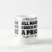 Alle Magie hat ihren Preis Kaffeetasse (Mittel)