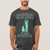 Alle Männer, die am besten noch Golf spielen könne T-Shirt (Vorderseite)