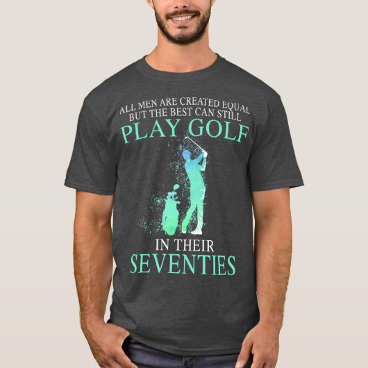 Alle Männer, die am besten noch Golf spielen könne T-Shirt (Vorderseite)